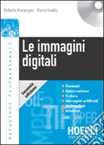 Le immagini digitali libro di Marangoni Roberto - Geddo Marco