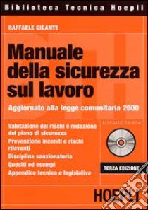 Manuale della sicurezza sul lavoro. Con CD-ROM libro di Gigante Raffaele