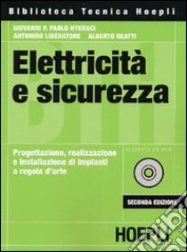 Elettricità e sicurezza libro di Hyeraci Giovanni P. - Liberatore Antonino - Reatti Alberto