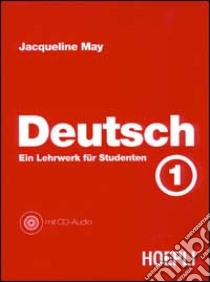 Deutsch. Con CD. Vol. 1 libro di May Jacqueline