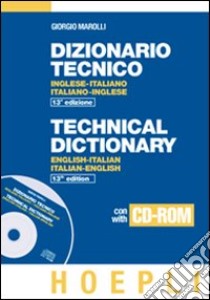 Dizionario tecnico inglese-italiano, italiano-inglese. Con CD-ROM libro di Marolli Giorgio