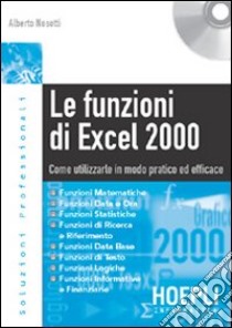 Le funzioni di Excel 2000. Con CD-ROM libro di Nosotti Alberto