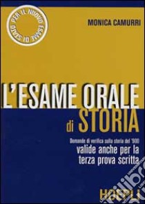 L'esame orale di storia libro di Camurri Monica