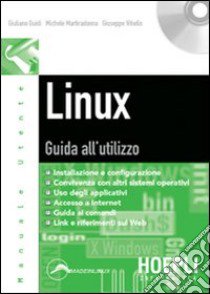 Linux. Con CD-ROM libro di Guidi Giuliano - Martiradonna Michele - Vitiello Giuseppe