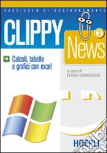 Clippy news. Vol. 3 libro di Lughezzani Flavia