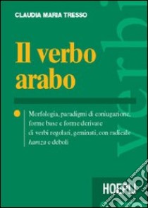 Il verbo arabo libro di Tresso Claudia M.