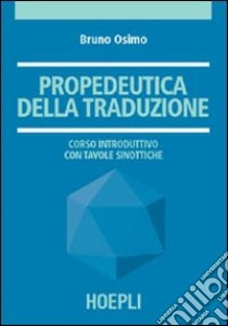 Propedeutica della traduzione libro di Osimo Bruno