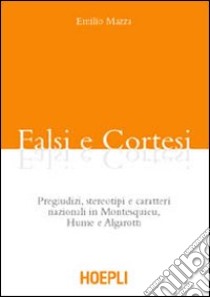 Falsi e cortesi libro di Mazza Emilio