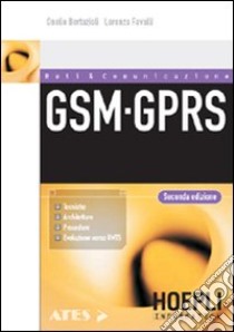 GSM-GPRS. Tecniche, architetture, procedure libro di Bertazioli Onelio - Favalli Lorenzo