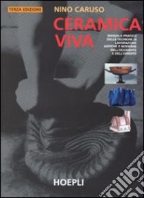 Ceramica viva libro di Caruso Nino