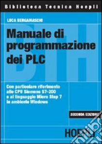 Manuale di programmazione dei PLC libro di Bergamaschi Luca