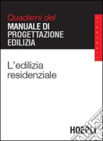 L'edilizia residenziale libro di Zaffagnini Mario