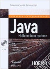 Java. Mattone dopo mattone. Con CD-Rom libro di Tarquini Massimiliano - Ligi Alessandro