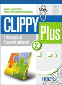 Clippy Plus. Per le Scuole superiori. Vol. 2 libro di Lughezzani Flavia