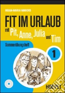 Fit im Urlaub. Con CD Audio. Vol. 1 libro di Marcks Helga-Maria