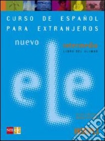 Nuevo ele. Curso de espanol para extranjeros. Intermedio. Libro del alumno libro di Borobio Virgilio