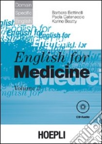 English for medicine. Con CD Audio. Vol. 2 libro di Bettinelli Barbara; Catenaccio Paola; Beatty Karine