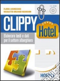 Clippy Hotel libro di Lughezzani Flavia, Orlandi Neumann Nicoletta