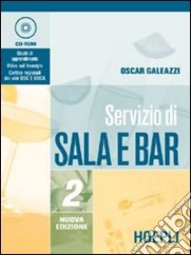 Servizio di sala e bar. Per le Scuole. Vol. 2 libro di Galeazzi Oscar