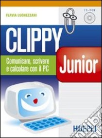 Clippy Junior libro di Lughezzani Flavia