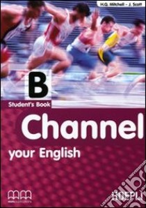 Channel your english. Vol. 2 libro di Mitchell H. Q., Scott James