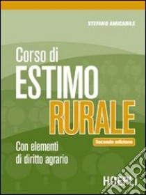 Corso di estimo rurale libro di Amicabile Stefano