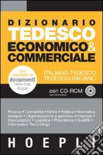 Dizionario tedesco di economia & finanza. Tedesco-italiano. Italiano-tedesco. Con CD-ROM libro