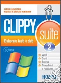 Clippy suite. Per gli Ist. professionali per i servizi commerciali. Vol. 2 libro di Lughezzani Flavia, Orlandi Neumann Nicoletta