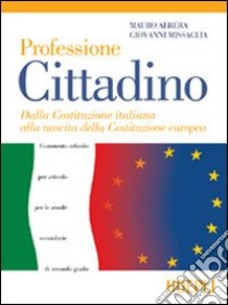 Professione cittadino libro di Albera Mauro - Missaglia Giovanni