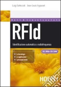 RFID. Identificazione automatica a radiofrequenza libro di Battezzati Luigi - Hygounet J. L.