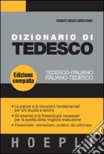 Dizionario di tedesco. Tedesco-italiano, italiano-tedesco. Ediz. compatta libro