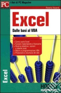 Excel. Dalle basi al VBA libro di Viscardi Rosario