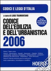 Codice dell'edilizia e dell'urbanistica 2006 libro