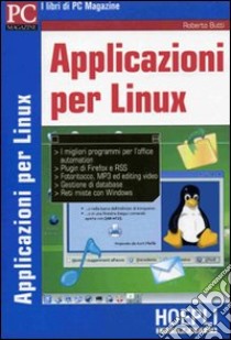 Applicazioni per Linux libro di Butti Roberto