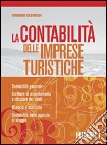 La contabilità delle imprese turistiche libro di CASTOLDI GIORGIO  