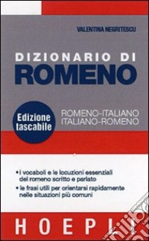 Dizionario di romeno. Romeno-italiano, italiano-romeno libro di Negritescu Valentina