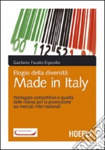 Elogio della diversità: made in Italy libro di Esposito Gaetano