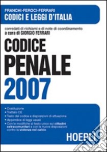 Codice penale 2007 libro di Ferrari G. (cur.)