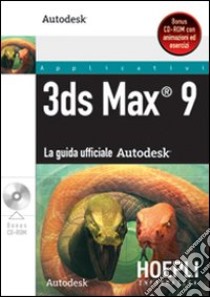 3ds Max 9. La guida ufficiale autodesk. Con CD-ROM libro