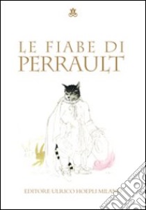 Le fiabe di Perrault libro di Perrault Charles