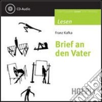 Brief an den Vater. Con CD Audio libro di Kafka Franz