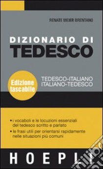Dizionario di tedesco. Tedesco-italiano, italiano-tedesco. Ediz. bilingue libro di Meier Brentano Renate