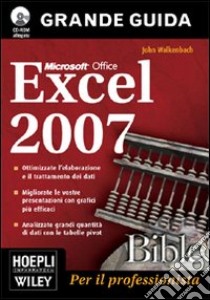 Excel 2007 Bible. Con CD-ROM libro di Walkenbach John