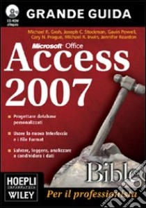 Access 2007 Bible. Con CD-ROM libro