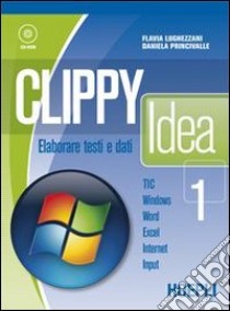 Clippy idea. Volume unico. Per gli Ist. professionali per i servizi commerciali libro di Lughezzani Flavia, Princivalle Daniela