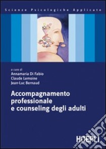 Accompagnamento professionale e counseling degli adulti libro