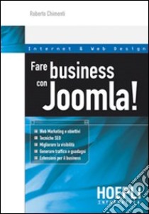 Fare business con Joomla! libro di Chimenti Roberto