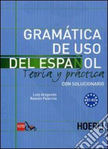 Gramatica de uso del español para extranjeros. Vol. 2 libro di Aragonés Luis; Palencia Ramón