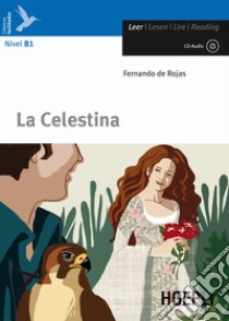 La Celestina. Con CD Audio. Con espansione online libro di Rojas Fernando de