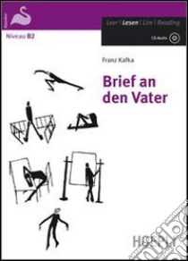 Brief an den Vater. Con CD-Audio libro di Kafka Franz